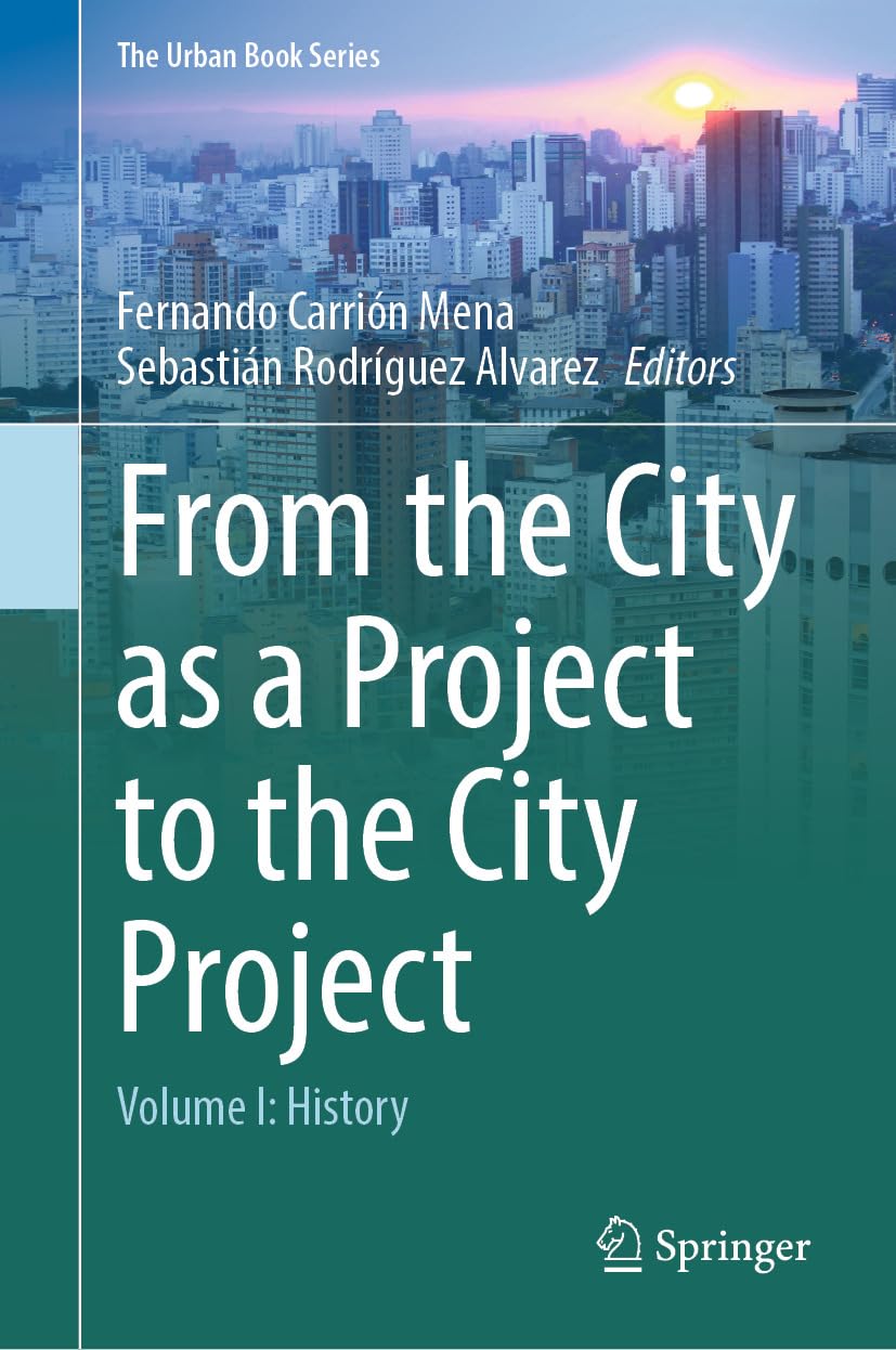 From the City as a Project to the City Project: Volume I: History (The Urban Book Series) (English Edition) baixar o livro de graça