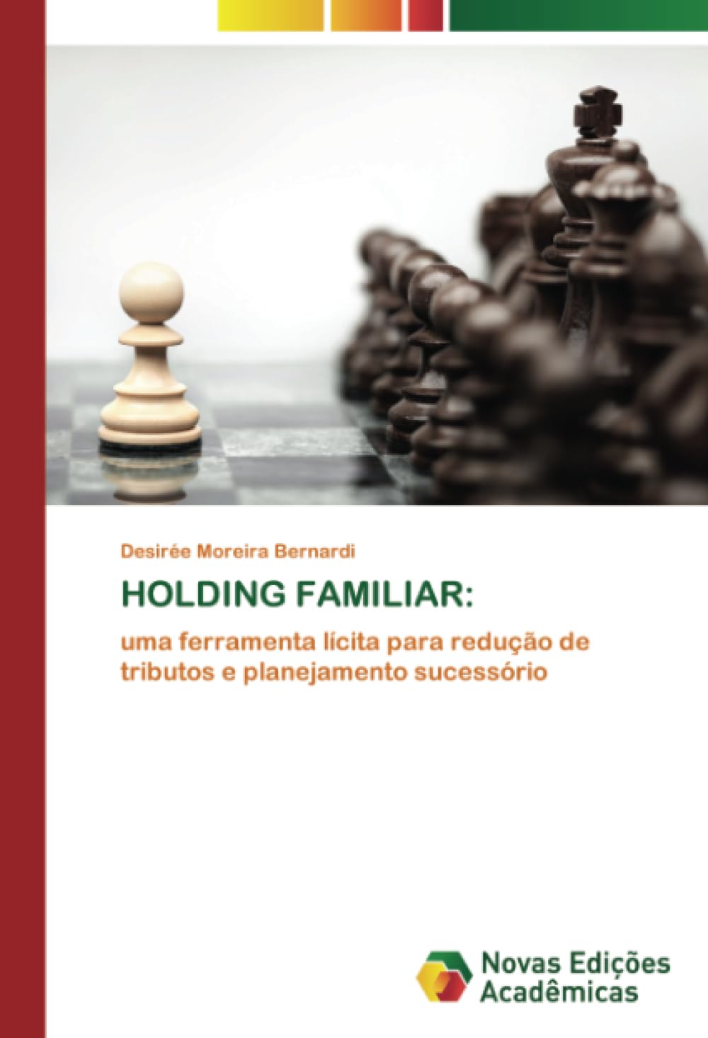 HOLDING FAMILIAR:: uma ferramenta lícita para redução de tributos e planejamento sucessório (Portuguese Edition) baixar livro de graça