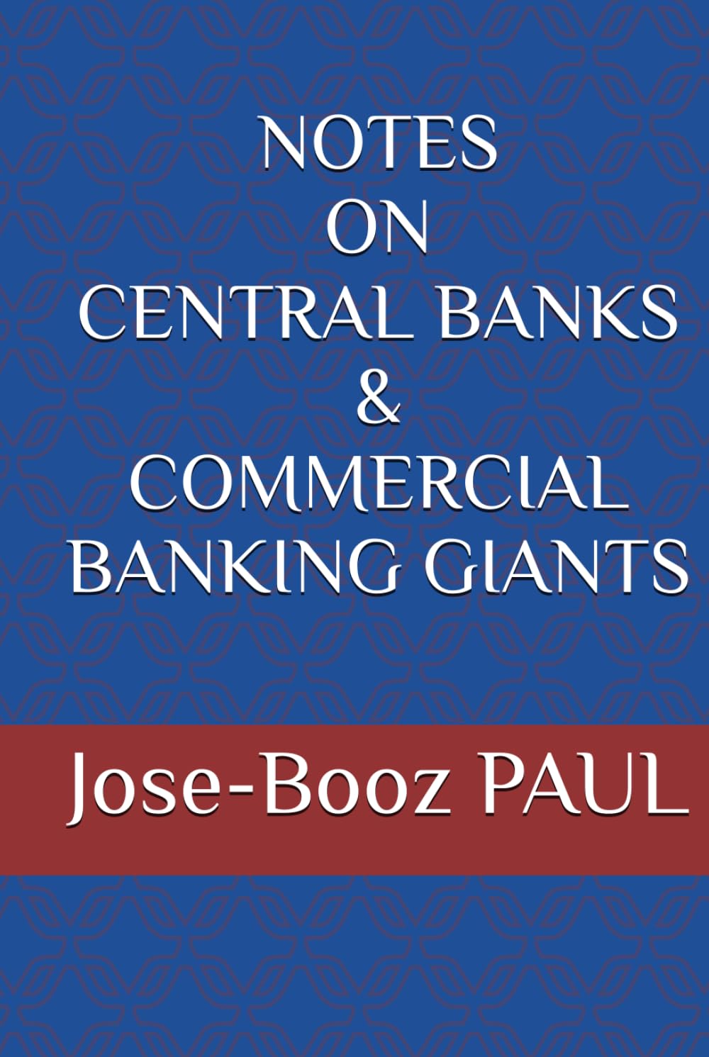 ler totalmente NOTES ON CENTRAL BANKS & COMMERCIAL BANKING GIANTS
