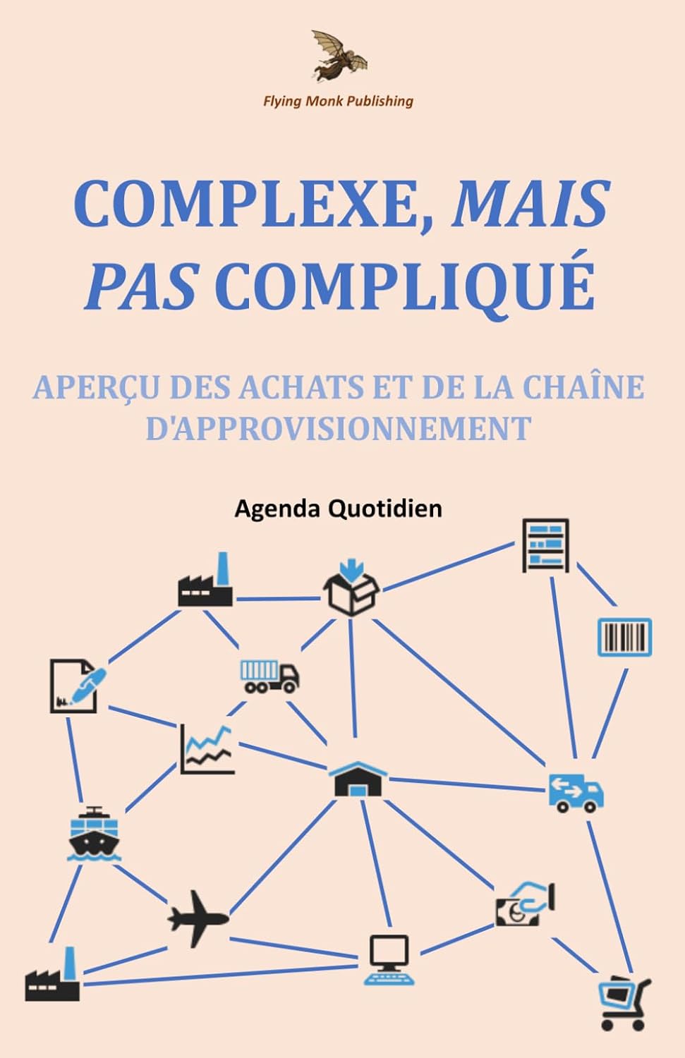 capítulo por capítulo baixar Complexe, Mais Pas Compliqué: Aperçu des achats et de la chaîne d'approvisionnement: Agenda quotidien (French Edition)
