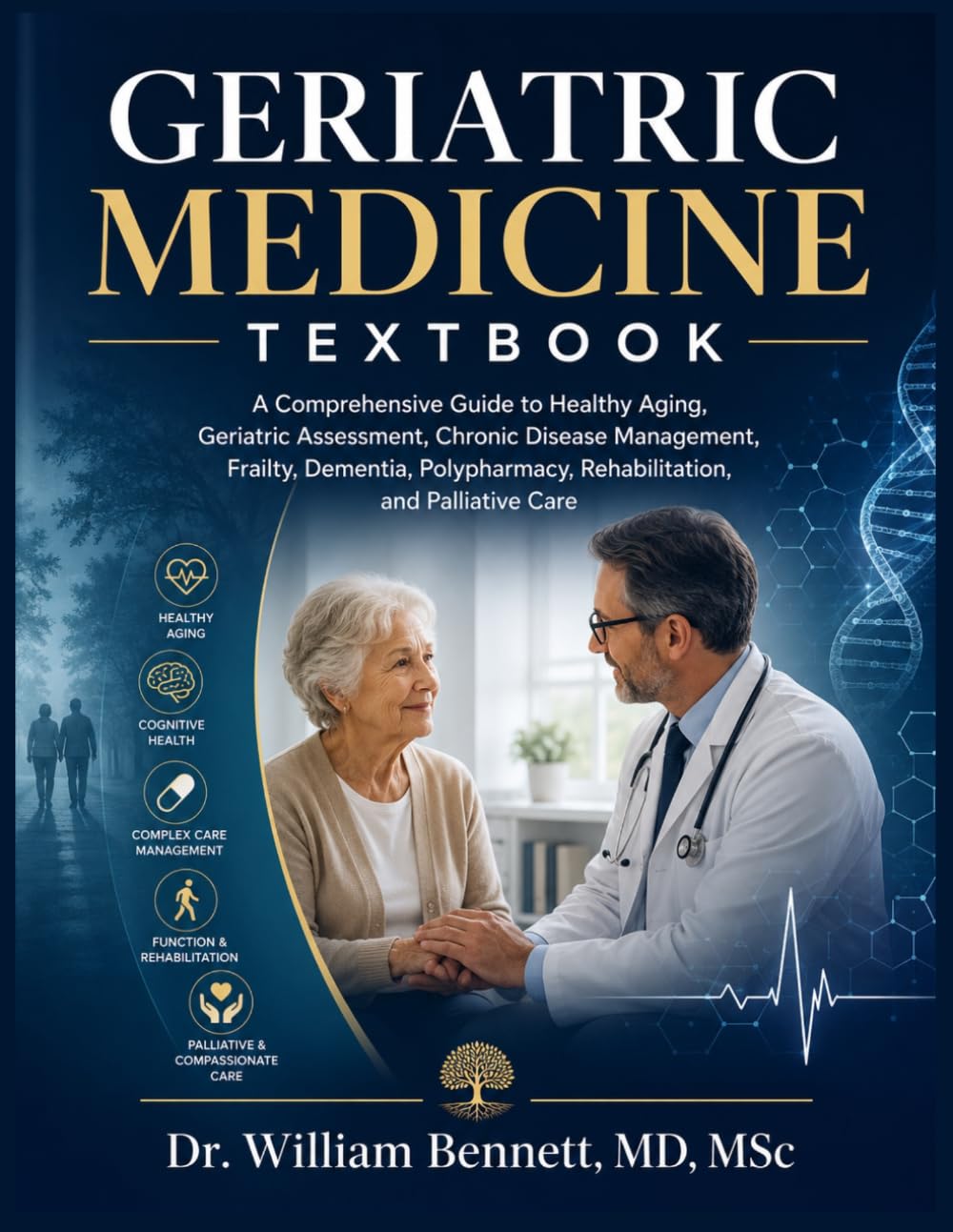 ler totalmente GERIATRIC MEDICINE TEXTBOOK: A Comprehensive Guide to Healthy Aging, Geriatric Assessment, Chronic Disease Management, Frailty, Dementia, Polypharmacy, Rehabilitation, and Palliative Care