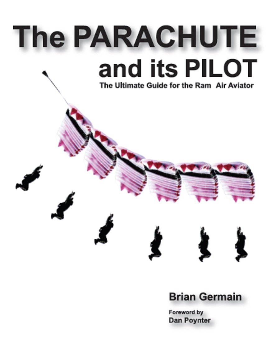 ler totalmente Parachute And Its Pilot,The: The Ultimate Guide For The Ram-Air Aviator (English Edition)
