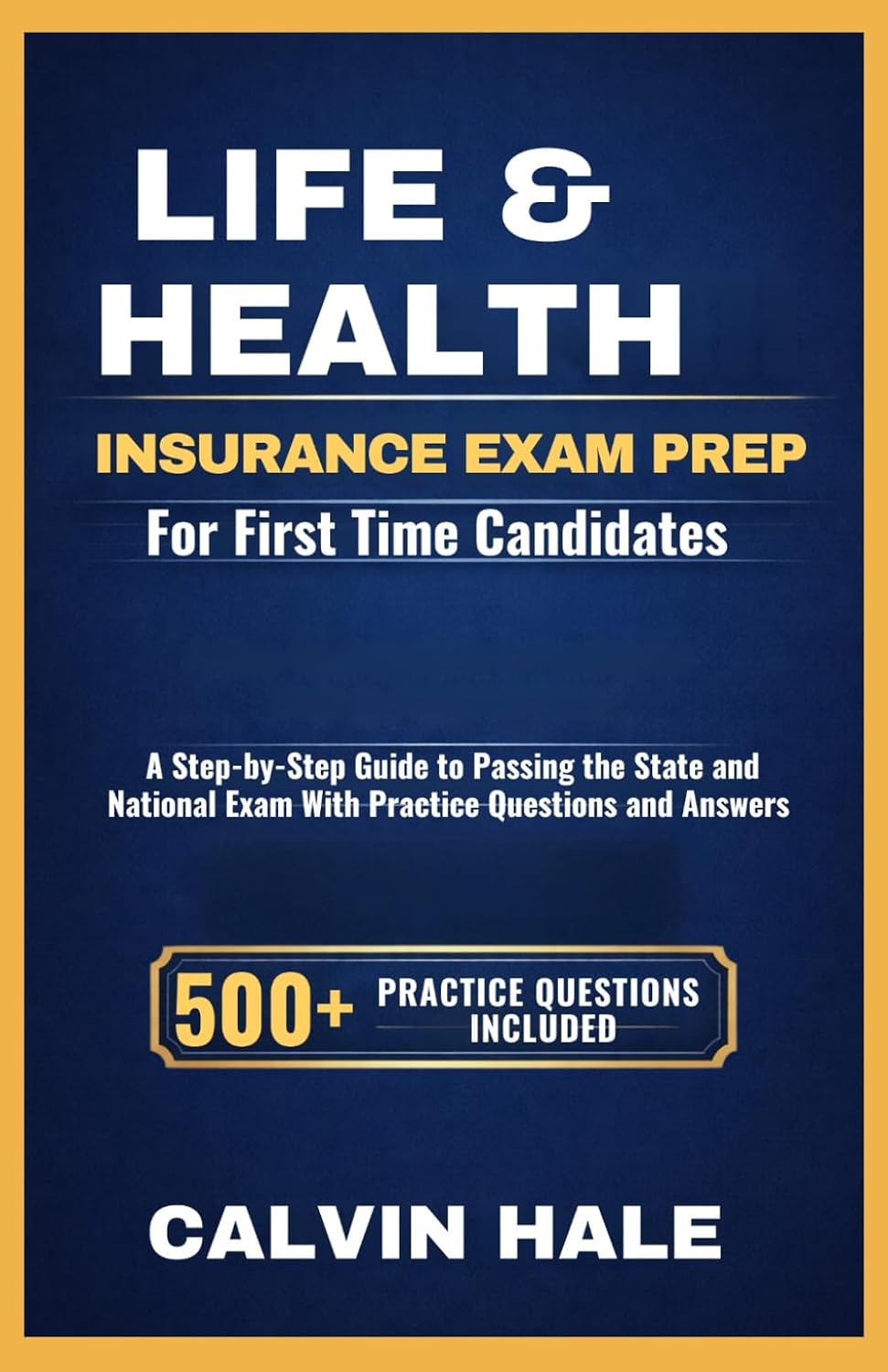 Life & Health Insurance Exam Prep for First-Time Candidates: A Step-by-Step Guide to Passing the State and National Exam with 500+ Practice Questions, Answers and Clear Explanations baixar livro de graça