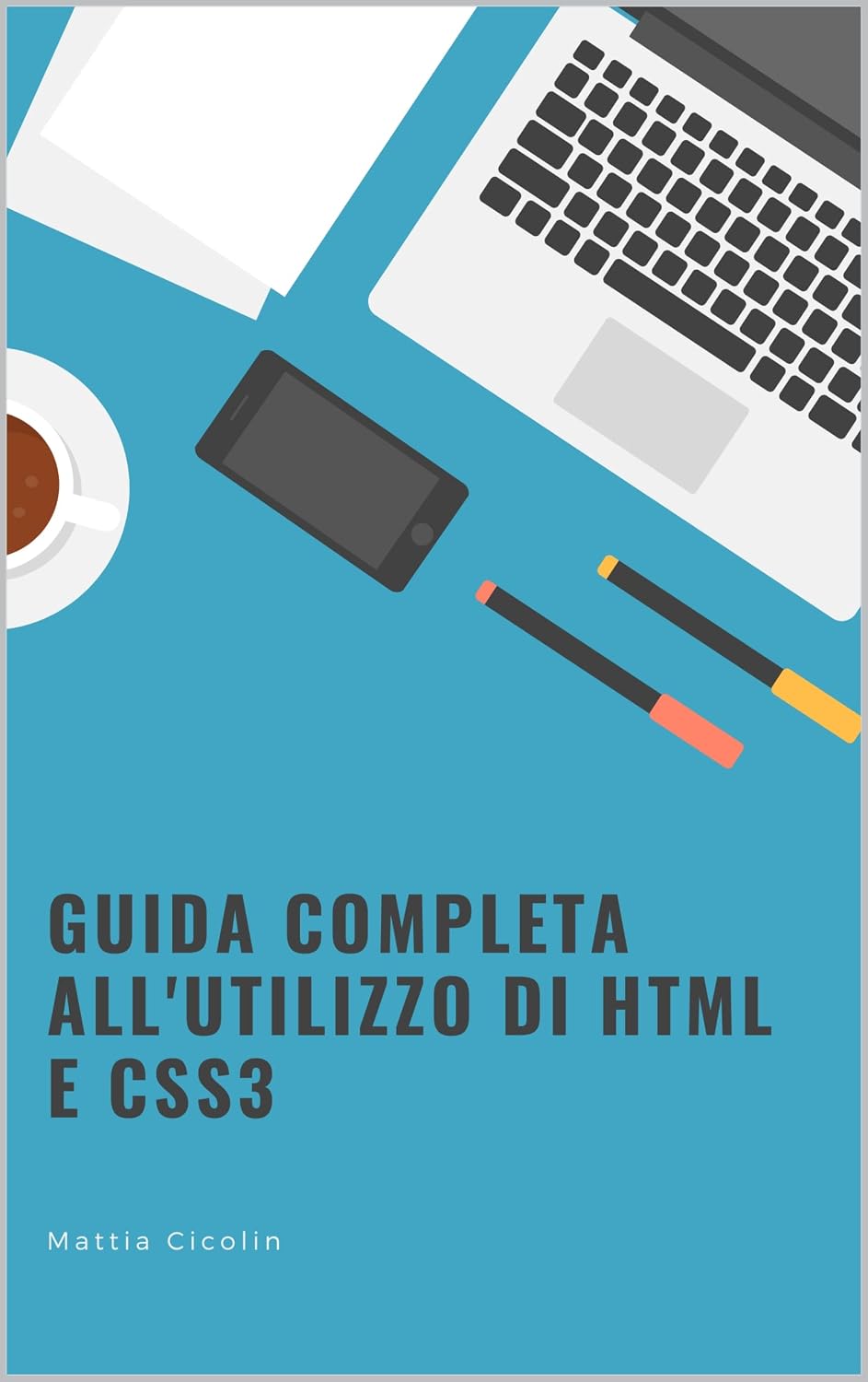 ler totalmente Guida completa all'utilizzo di HTML e CSS3 (Italian Edition)