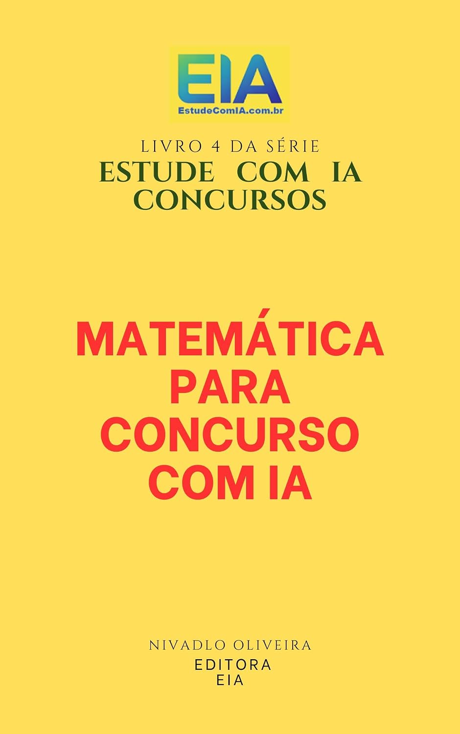 MATEMÁTICA PARA CONCURSO COM IA: Raciocínio Lógico (ESTUDE COM IA - CONCURSOS) baixar livro de graça
