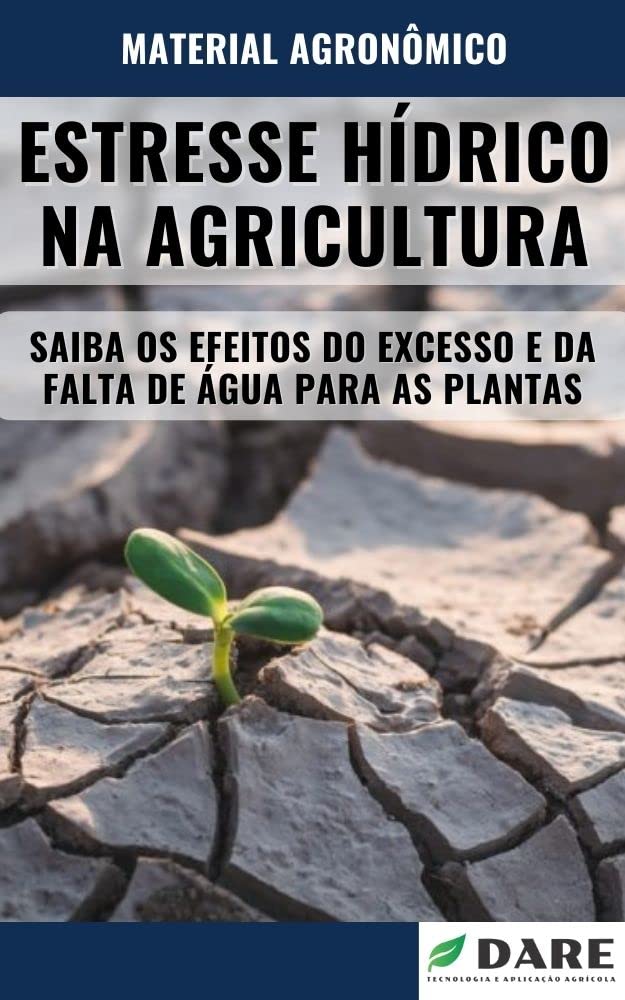 Estresse Hídrico na Agricultura | Saiba os efeitos do excesso e da falta de água para as plantas baixar o livro de graça