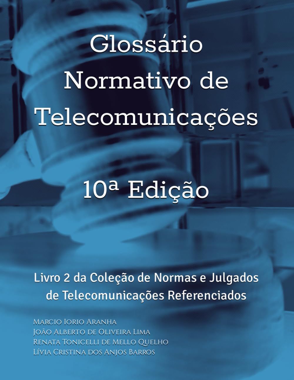 ler totalmente Glossário Normativo de Telecomunicações: Livro 2 da Coleção de Normas e Julgados de Telecomunicações Referenciados (Portuguese Edition)