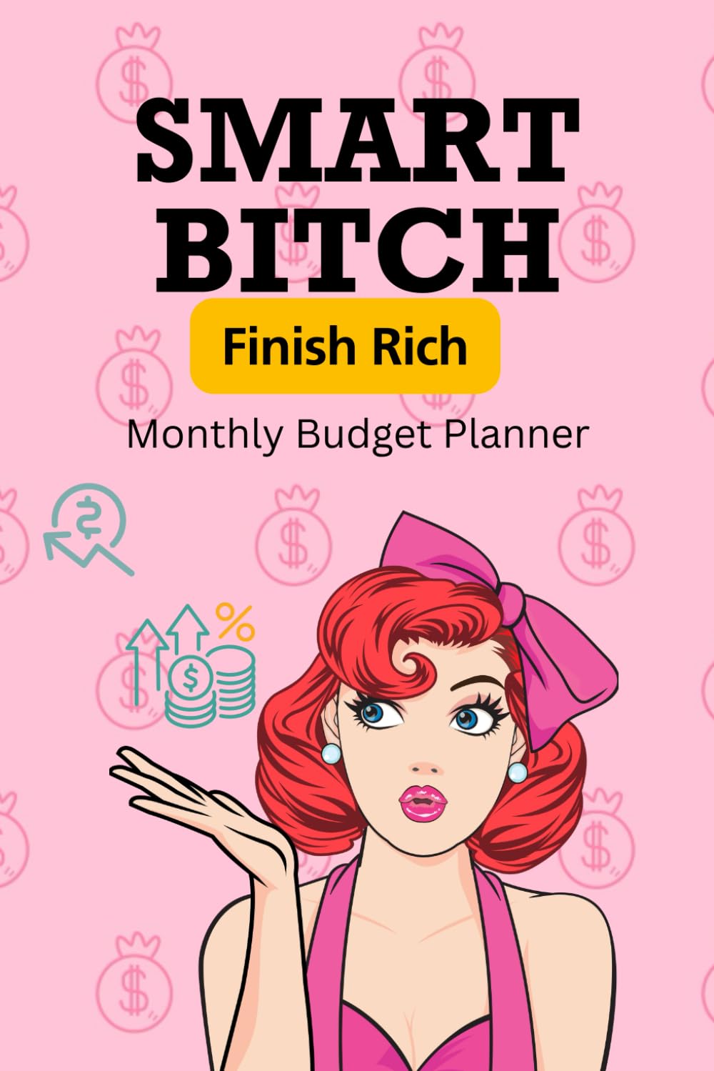 SMART BITCH Monthly Budget Planner: Track your income, bills, and savings. Improve your money management skills. Record yearly, monthly and weekly... - The best gift for your friends, and family baixar o livro de graça