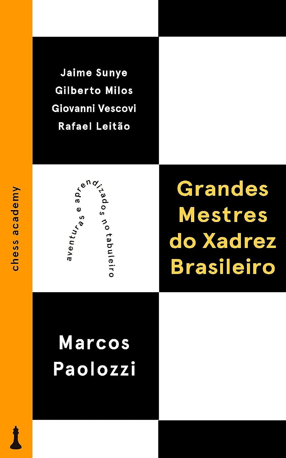 Grandes Mestres do Xadrez Brasileiro: Aventuras e aprendizados no tabuleiro baixar livro de graça
