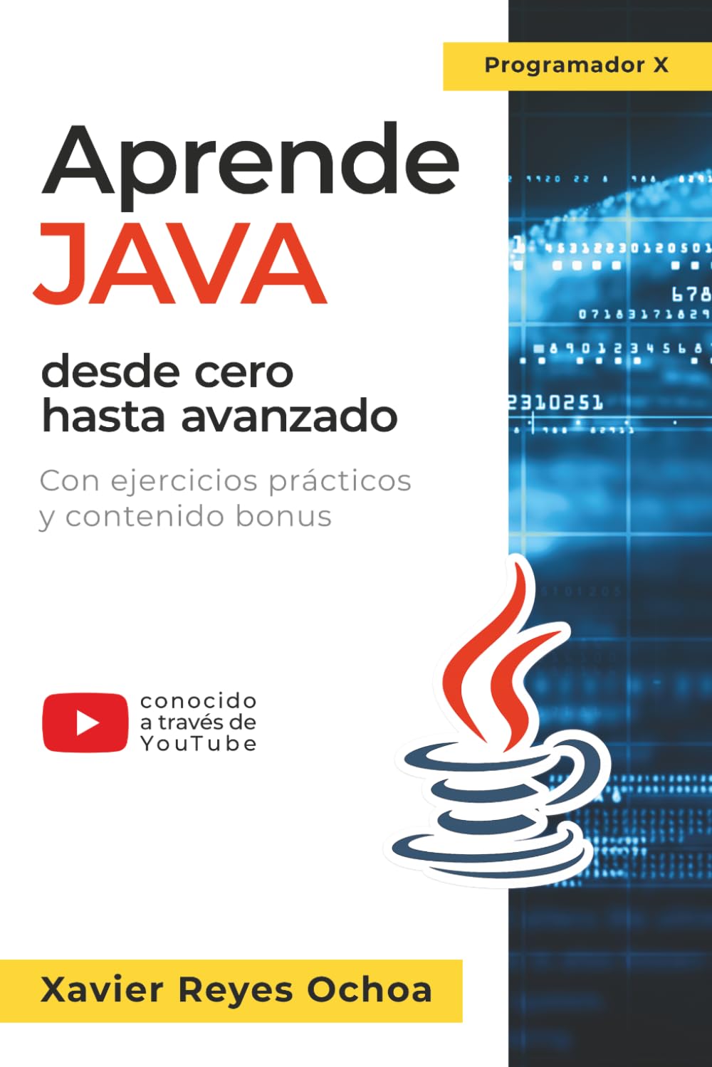 Aprende Java desde cero hasta avanzado - El libro completo de la programacion Java para principiantes: Con ejercicios prácticos y contenido bonus (Spanish Edition) baixar o livro de graça