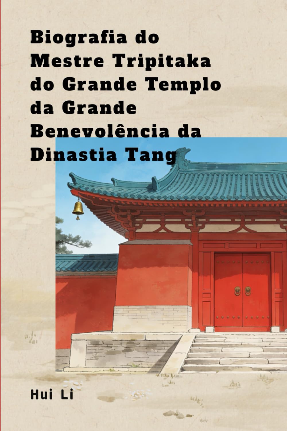 ler totalmente Biografia do Mestre Tripitaka do Grande Templo da Grande Benevolência da Dinastia Tang (Portuguese Edition)