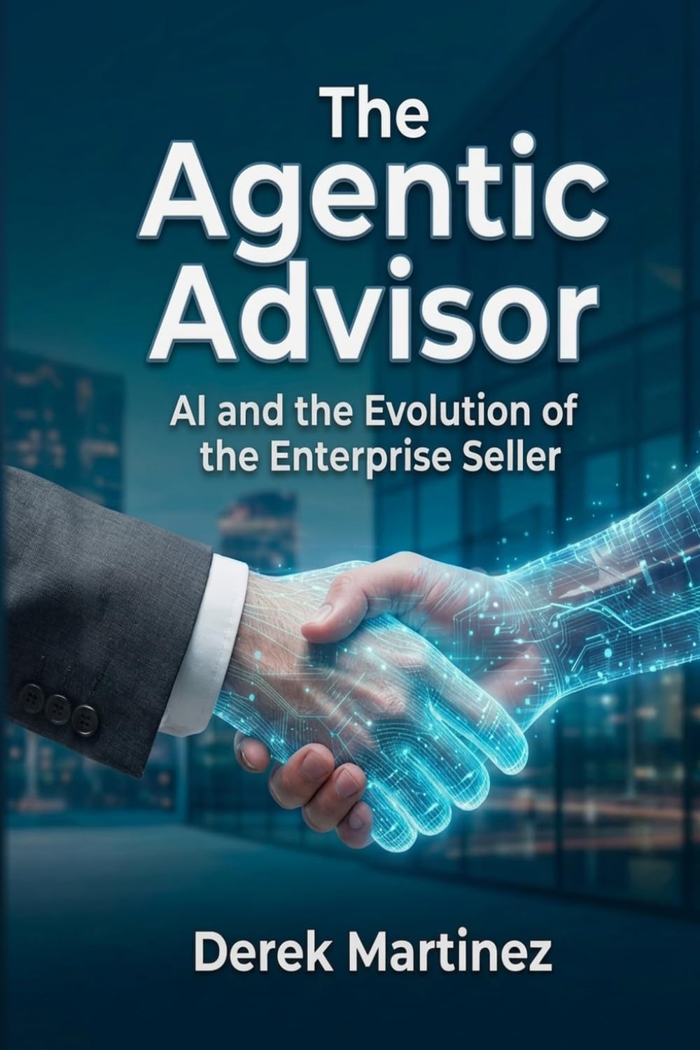 The Agentic Advisor: AI and the Evolution of the Enterprise Seller baixar o livro de graça