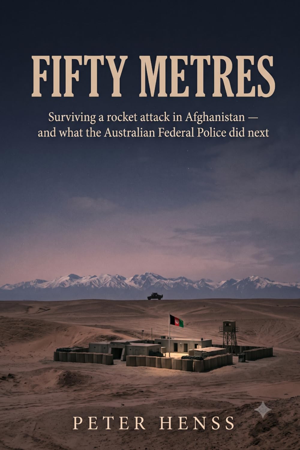 Fifty Metres: Surviving a rocket attack in Afghanistan — and what the Australian Federal Police did next baixar livro de graça