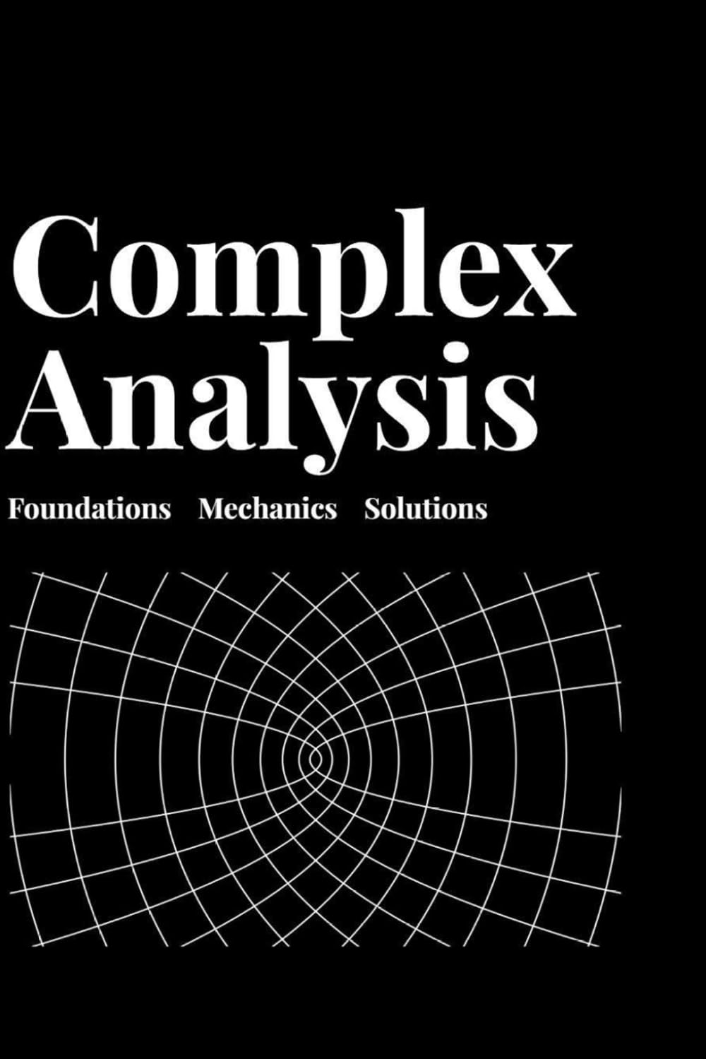 Complex Analysis: Foundations Mechanics Solutions baixar o livro de graça