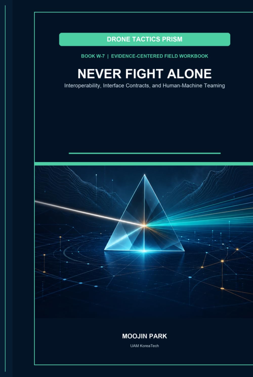 capítulo por capítulo baixar NEVER FIGHT ALONE: Interoperability, Interface Contracts, and Human-Machine Teaming (DRONE TACTICS PRISM)