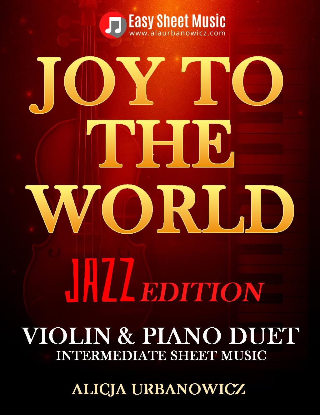 capítulo por capítulo baixar Joy to the World – Jazz Edition: Violin & Piano Duet Sheet Music for Intermediate Players with Online Piano Backing Track (Jazz Christmas Duets for Violin and Piano) (English Edition)