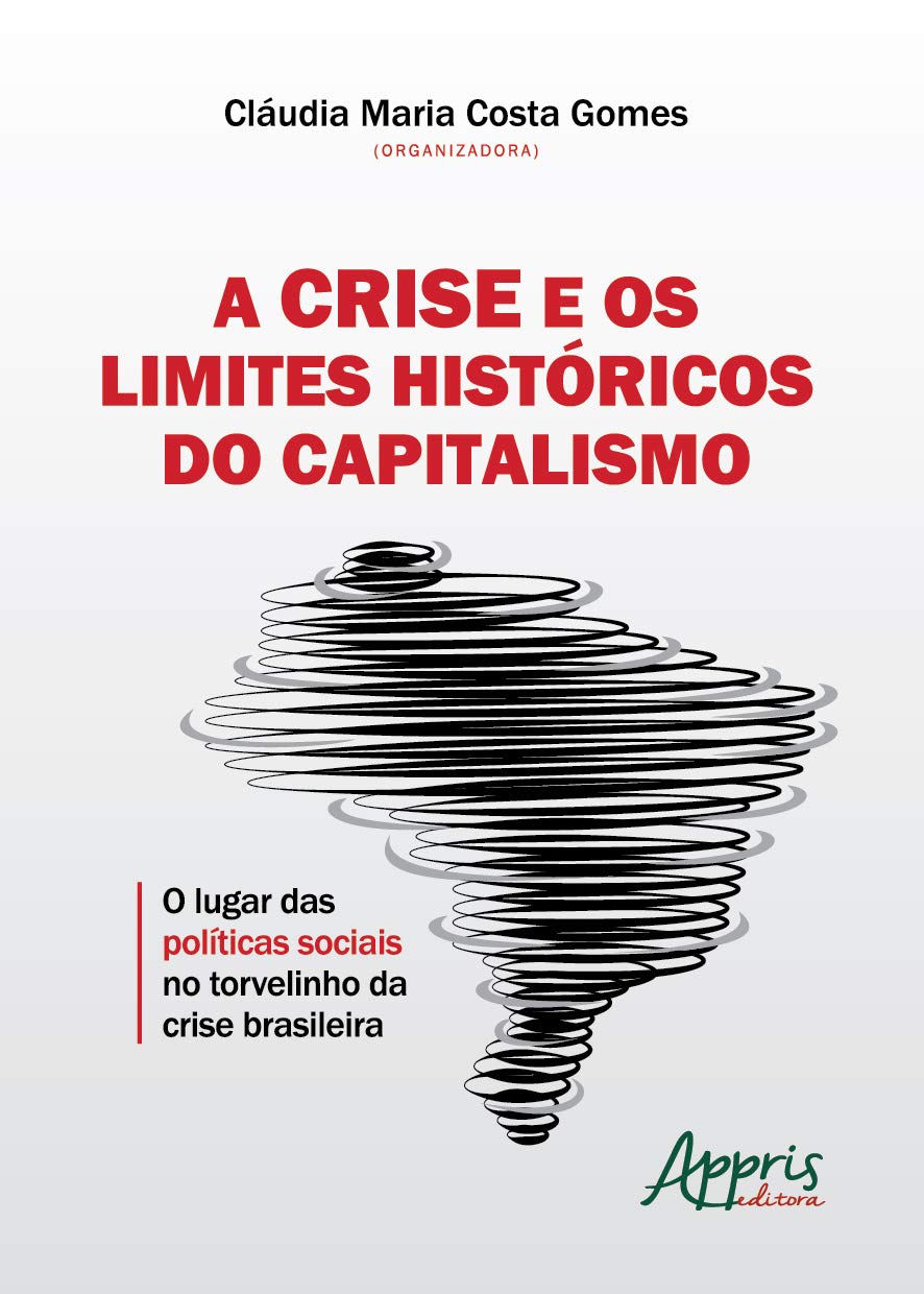 capítulo por capítulo baixar A crise e os limites históricos do capitalismo: o lugar das políticas sociais no torvelinho da crise brasileira