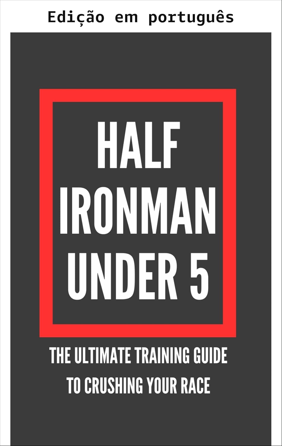 Meio Ironman sub-5 (Os melhores livros de triatlo de longa distância) baixar livro de graça