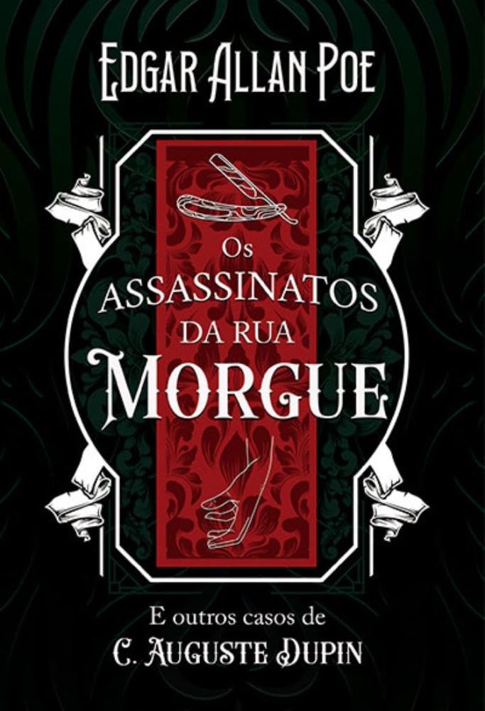 ler totalmente Os Assassinatos da rua Morgue e Outros Casos de C. Auguste Dupin