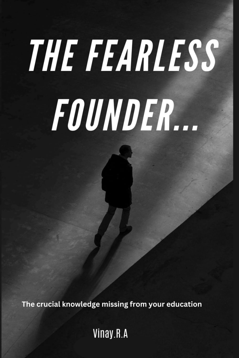 capítulo por capítulo baixar The Fearless Founder: The crucial knowledge missing from your education