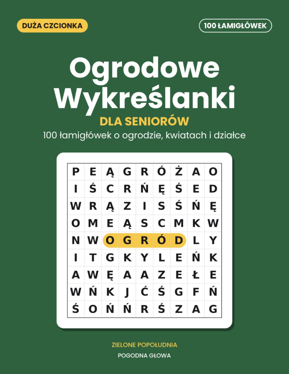Ogrodowe Wykreślanki dla Seniorów – Duże Litery: 100 łamigłówek o ogrodzie, kwiatach i działce, z dużą czcionką i pełnymi rozwiązaniami (Polish Edition) baixar o livro de graça