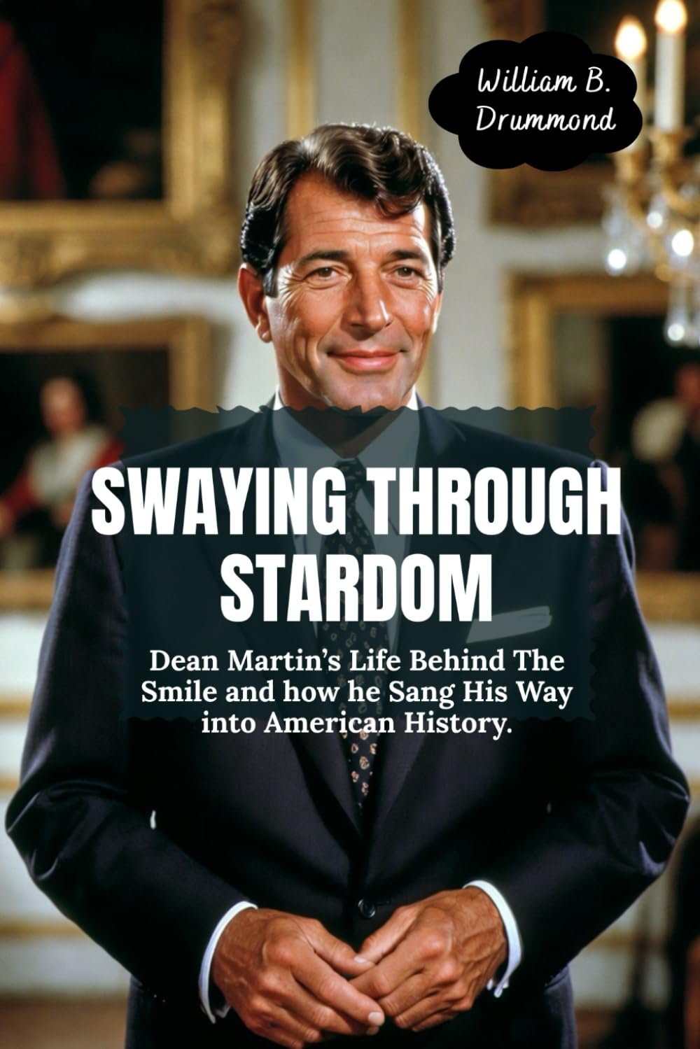 ler totalmente Swaying Through Stardom: Dean Martin’s Life Behind The Smile and how he Sang His Way into American History (Vivid Narrative Biographies.)