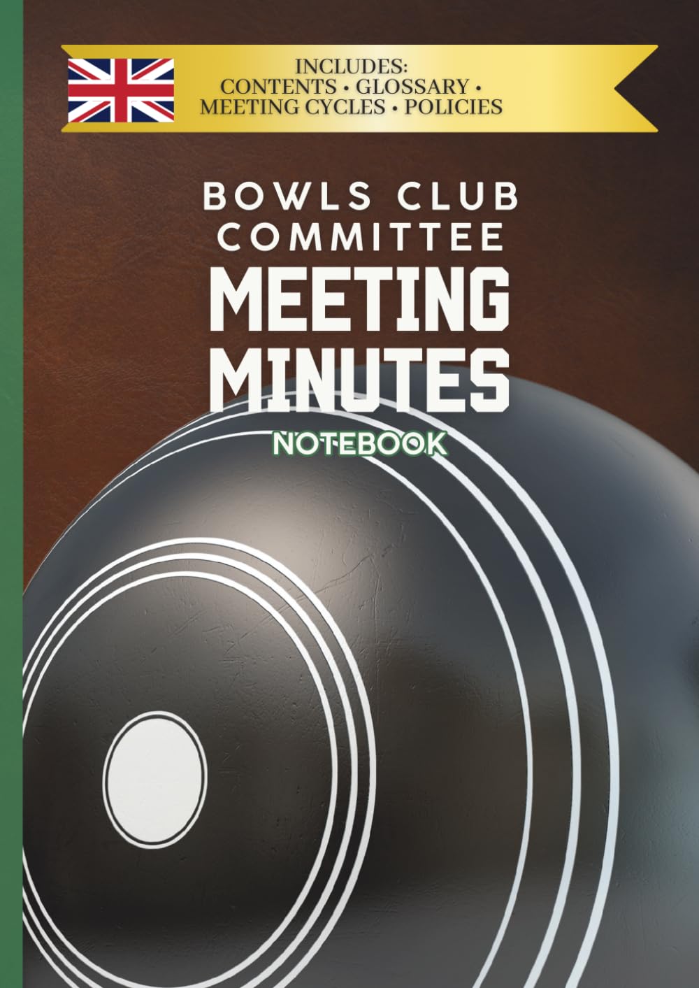 Bowls Club Committee Meeting Minutes Book: Official Record for Flat Green, Crown Green, Indoor & Carpet Bowls Clubs | A4 40-Meeting Logbook baixar livro de graça