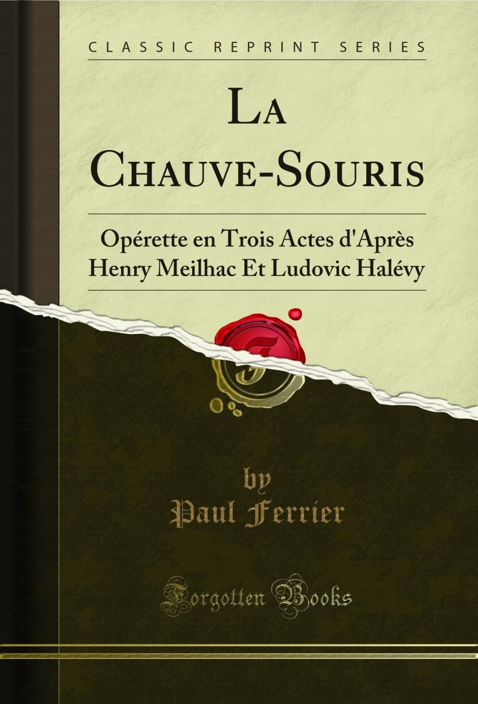 capítulo por capítulo baixar La Chauve-Souris: Opérette en Trois Actes d'Après Henry Meilhac Et Ludovic Halévy (Classic Reprint) (French Edition)
