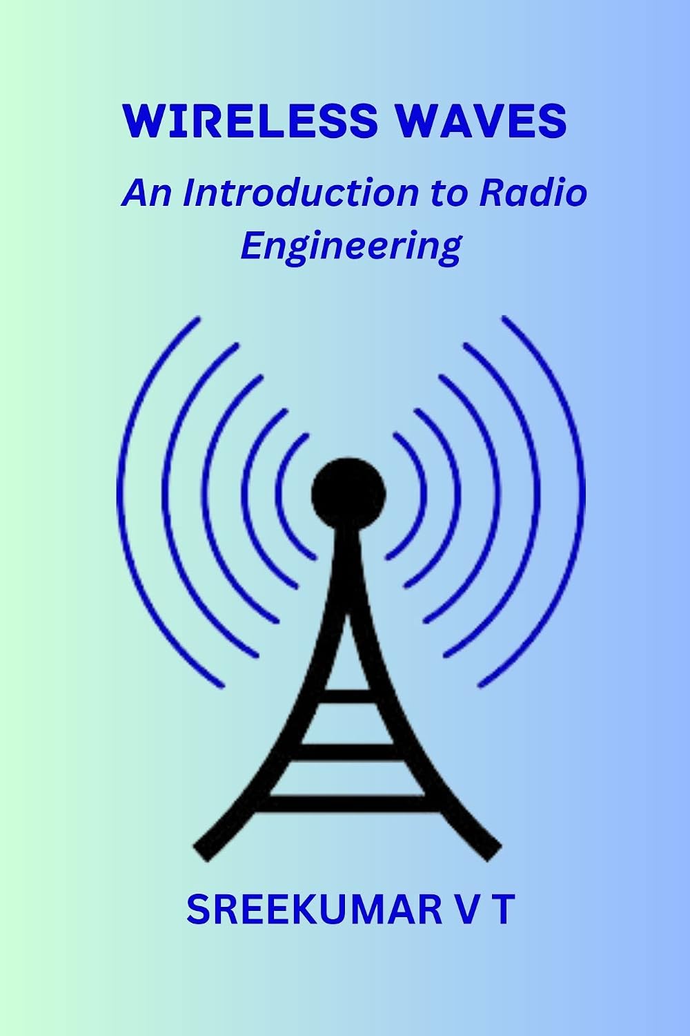 Wireless Waves: An Introduction to Radio Engineering (English Edition) baixar o livro de graça