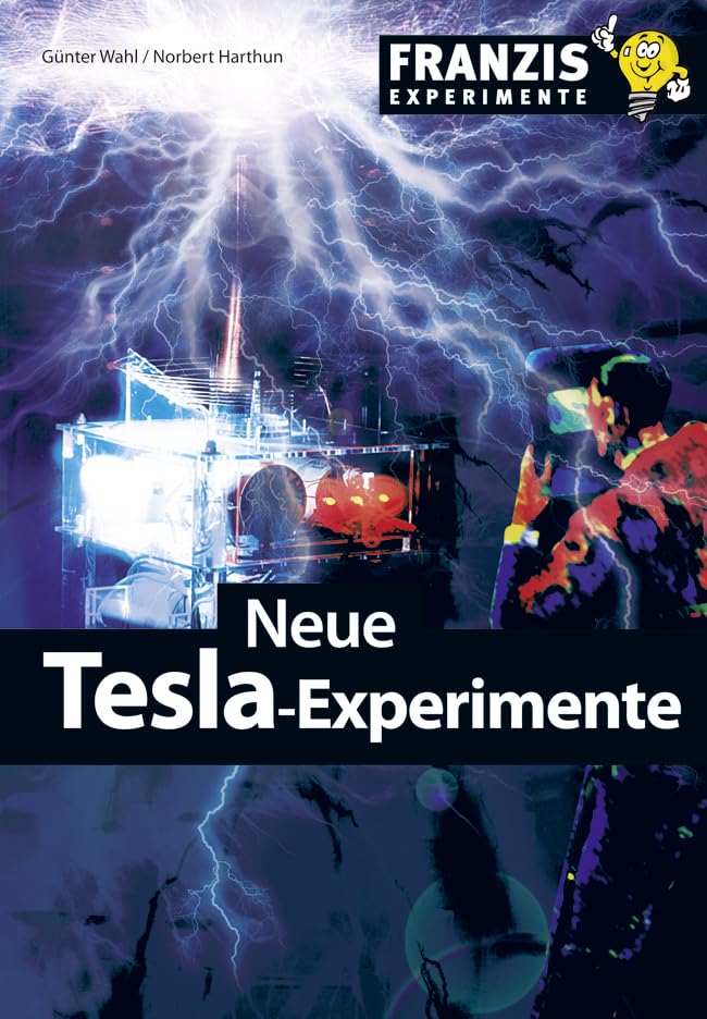 Neue Tesla-Experimente: Praktische Anwendungen mit erstaunlichen Möglichkeiten (German Edition) baixar o livro de graça