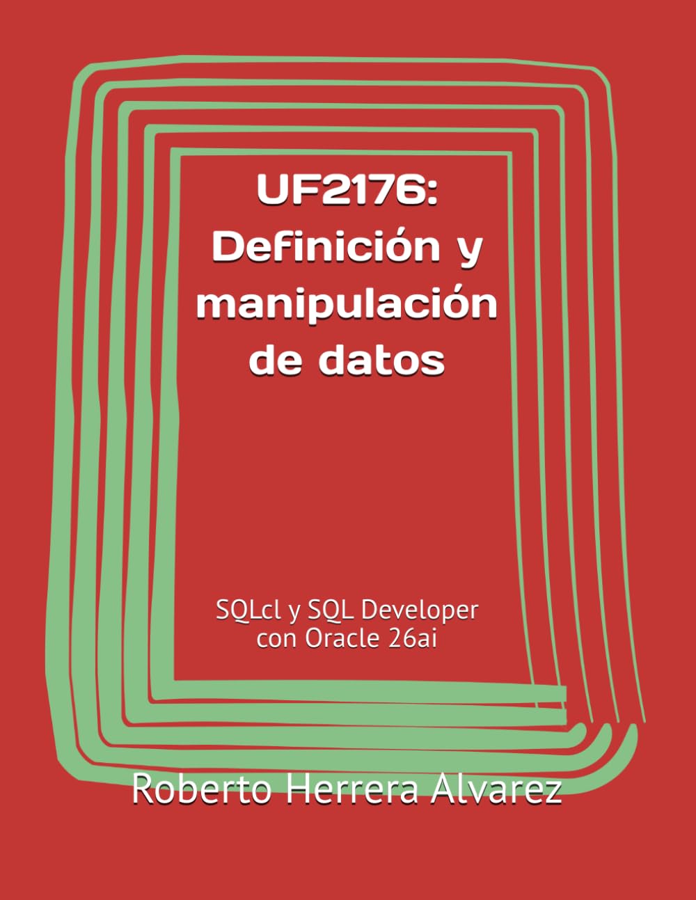 UF2176: Definición y manipulación de datos: MF 0226_3: Programación de bases de datos relacionales baixar livro de graça