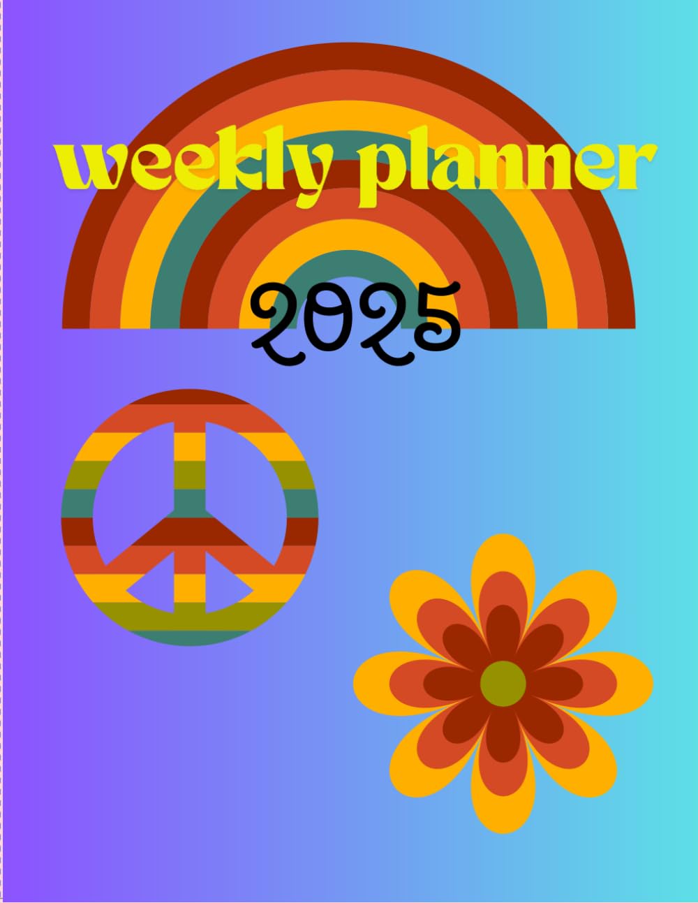 Weekly Planner 2025: Handy for organising your year - with a 1960s hippie style cover! baixar livro de graça