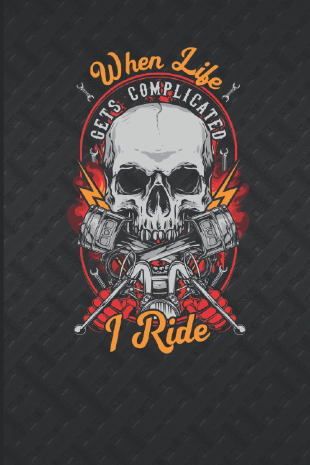 Motorbike Themed Notebook blanked lined Journal.: When Life Gets Complicated, I Ride baixar o livro de graça