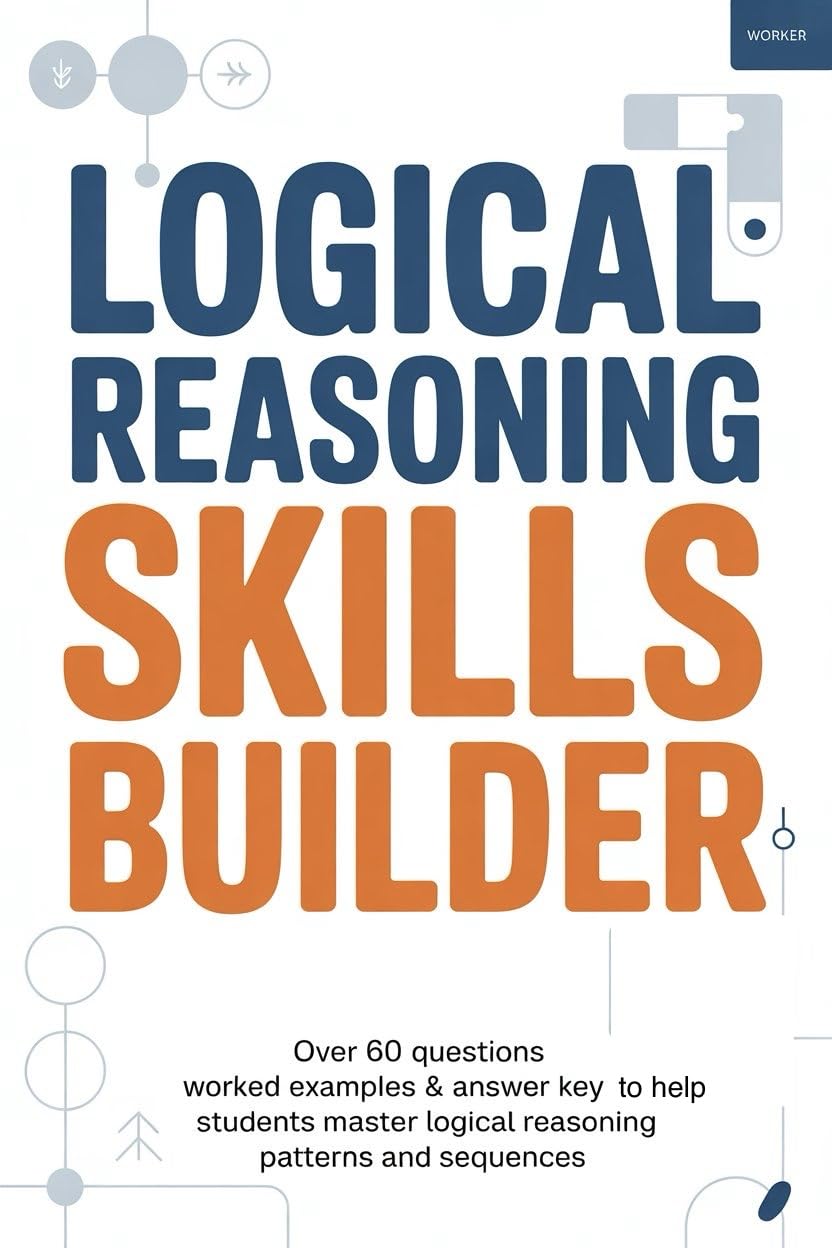 ler totalmente LOGICAL REASONING SKILLS BUILDER: Over 60 Questions Worked Examples & Answer Key to Help Students Master Logical Reasoning Patterns and Sequences (APTITUDE... PRACTICE SERIES Book 2) (English Edition)