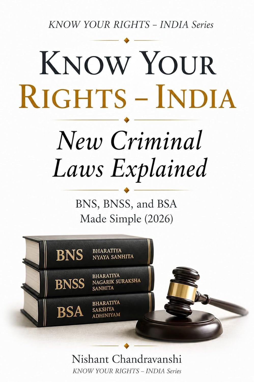Know Your Rights – India: New Criminal Laws Explained: BNS, BNSS, and BSA Made Simple (English Edition) baixar o livro de graça