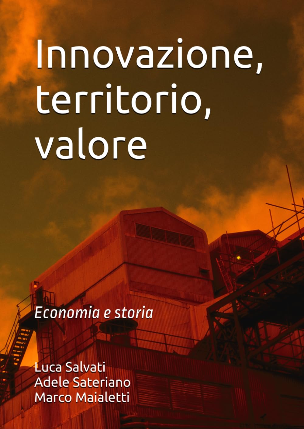 Innovazione, territorio, valore: Economia e storia (Italian Edition) baixar o livro de graça