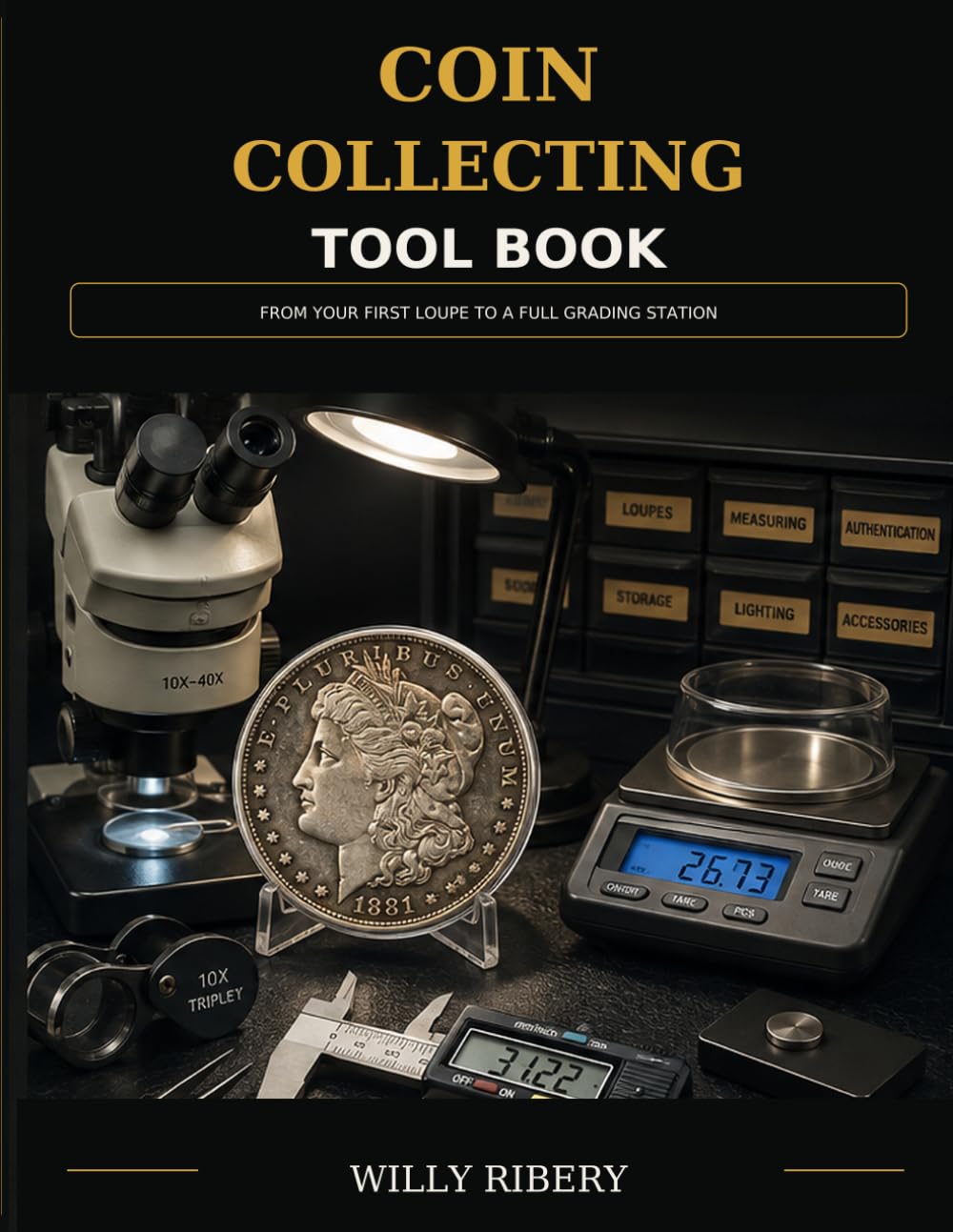 Coin Collecting Tool Book: From Your First Loupe to a Full Grading Station: 3 baixar o livro de graça