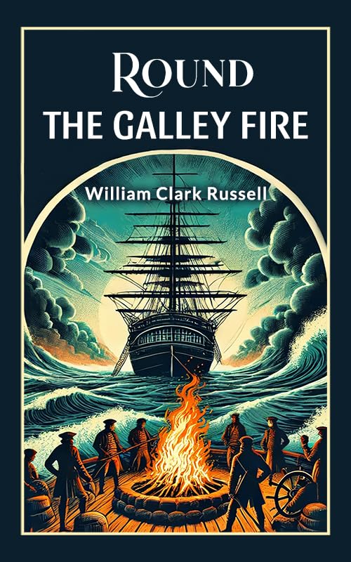 Round the Galley Fire (English Edition)