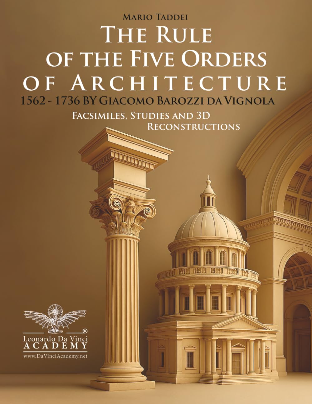 The Rule of the Five Orders of Architecture — Vignola 1562–1736 Restored Facsimiles, Studies and 3D Reconstructions: A Comparative Edition of the 1562... Bilingual Texts 140 Architectural Plates baixar o livro de graça