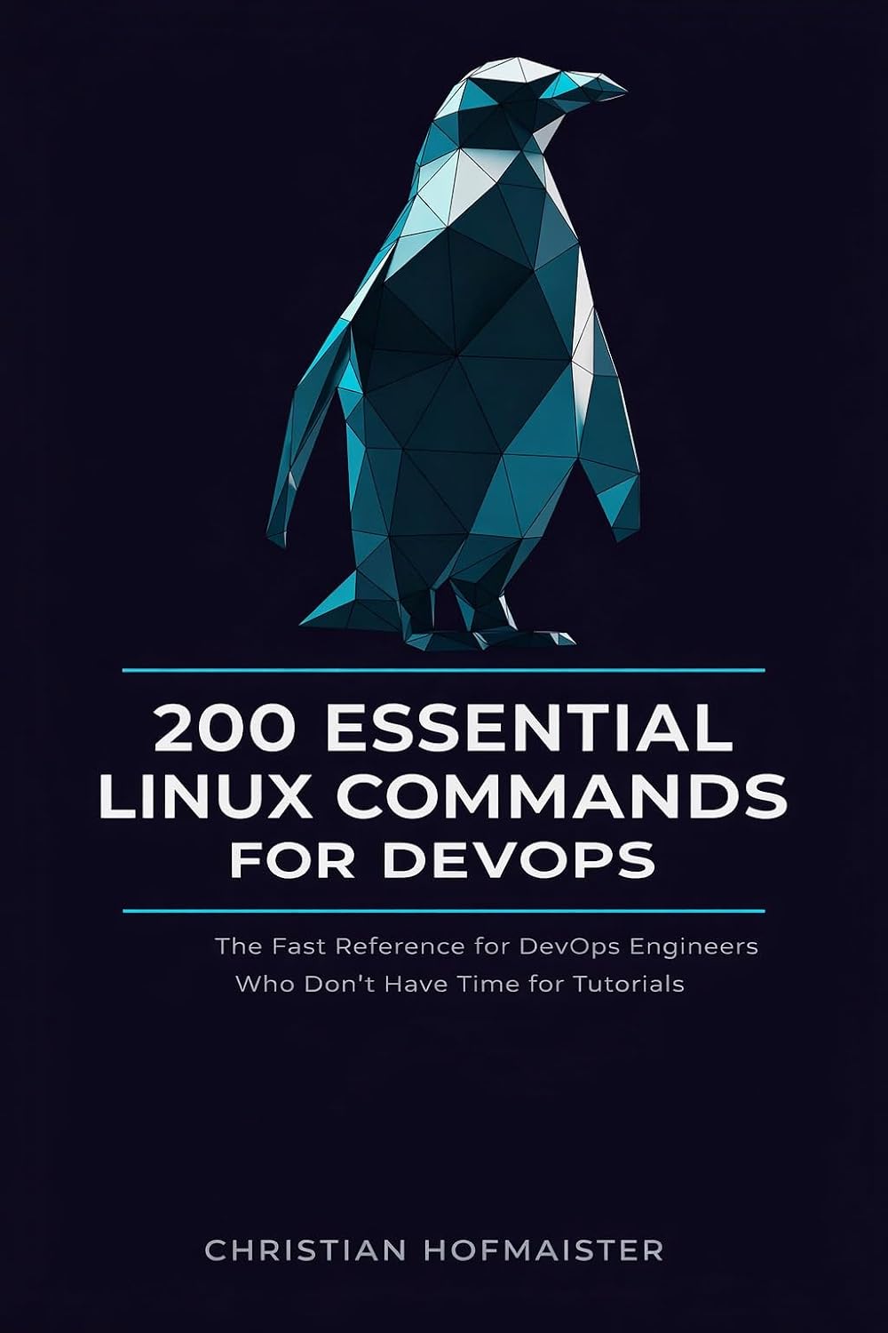 200 ESSENTIAL LINUX COMMANDS FOR DEVOPS: The Fast Reference for DevOps Engineers Who Don't Have Time for Tutorials (DevOps Engineering Essentials Book 1) (English Edition) baixar o livro de graça