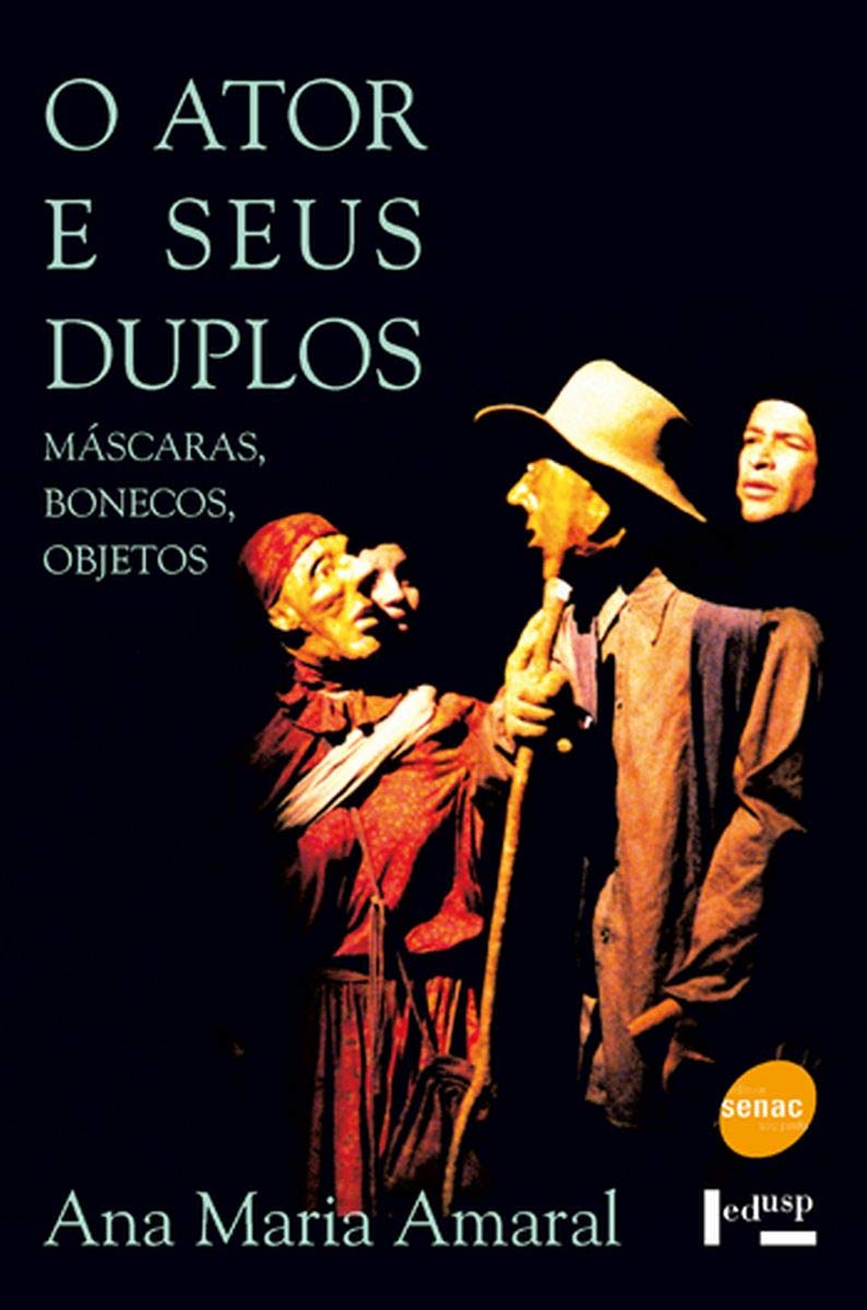 O ator e seus duplos: Máscaras, bonecos e objetos baixar o livro de graça