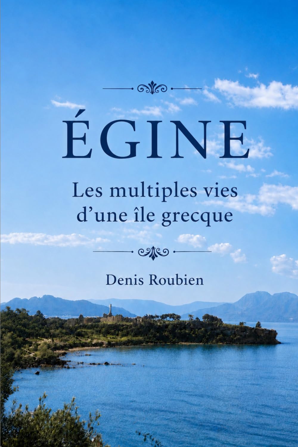 Égine. Les multiples vies d’une île grecque (Voyage dans la culture et le paysage) (French Edition) baixar o livro de graça