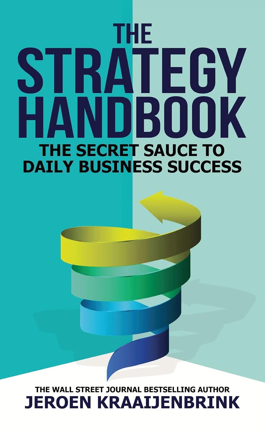 The Strategy Handbook: The Secret Sauce to Daily Business Success (English Edition) baixar livro de graça