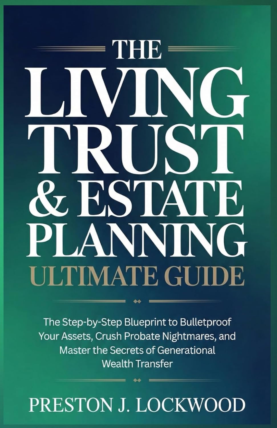 capítulo por capítulo baixar The Living Trust & Estate Planning Ultimate Guide: The Step-by-Step Blueprint to Bulletproof Your Assets, Crush Probate Nightmares, and Master the Secrets of Generational Wealth Transfer.