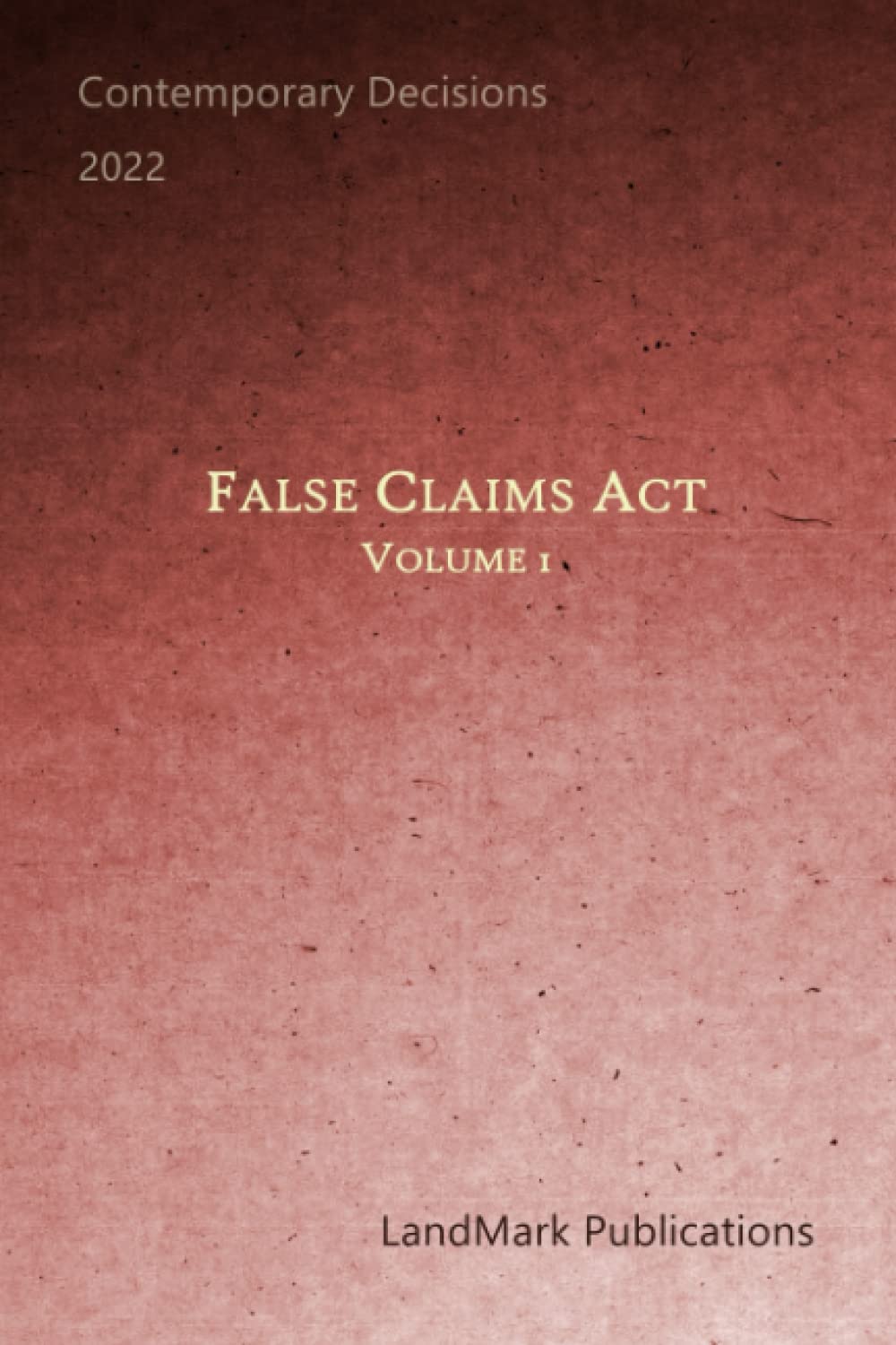 ler totalmente False Claims Act: Volume 1