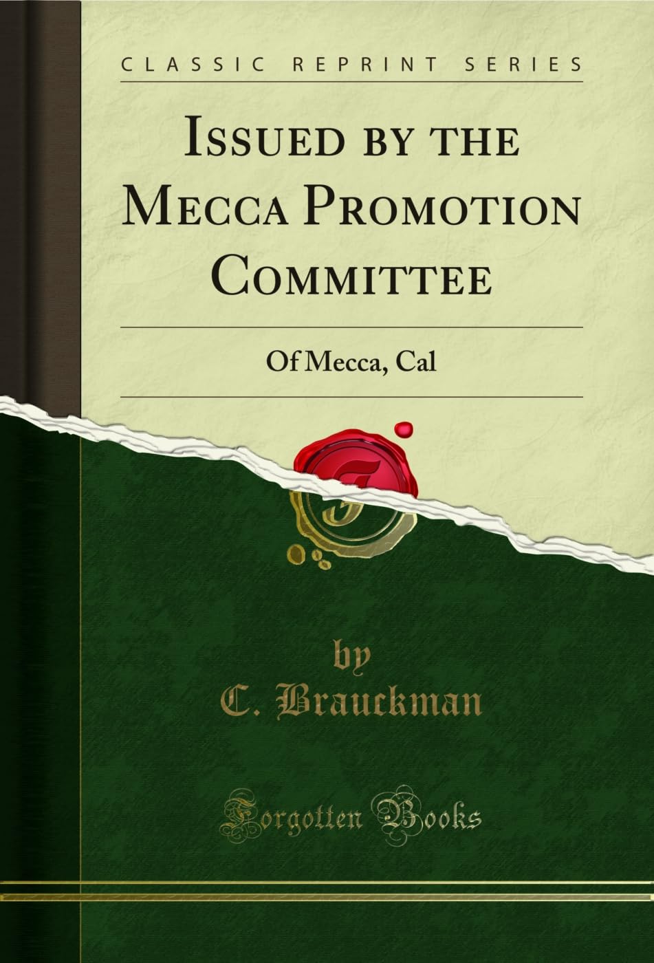 ler totalmente Issued by the Mecca Promotion Committee: Of Mecca, Cal (Classic Reprint) (English Edition)