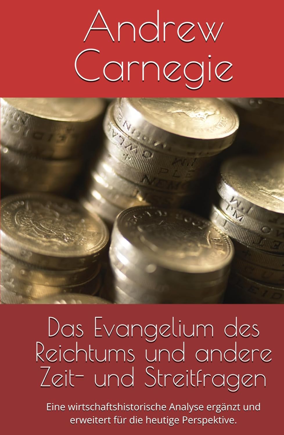 capítulo por capítulo baixar Das Evangelium des Reichtums und andere Zeit- und Streitfragen: Eine wirtschaftshistorische Analyse ergänzt und erweitert für die heutige Perspektive. (WIRTSCHAFTS-WISSEN) (German Edition)