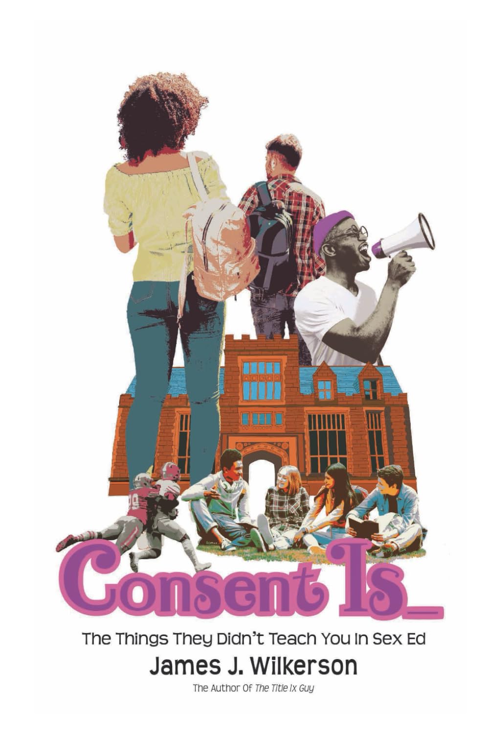Consent Is ____: The Things They Didn't Teach You in Sex Ed (Prose & Proof Edition) baixar livro de graça