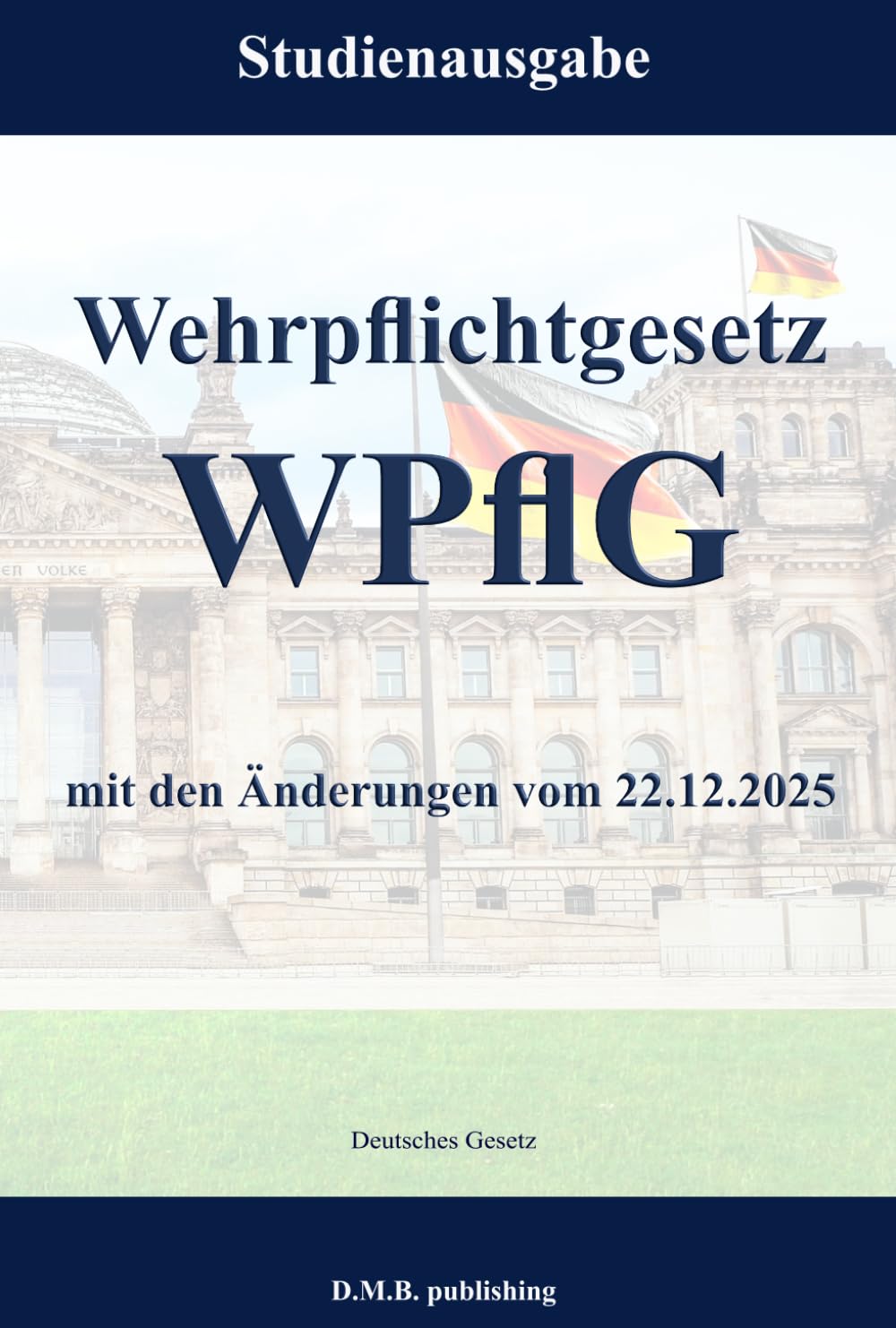 Wehrpflichtgesetz - WPflG - mit den Änderungen vom 22.12.2025: Studienausgabe (German Edition) baixar o livro de graça
