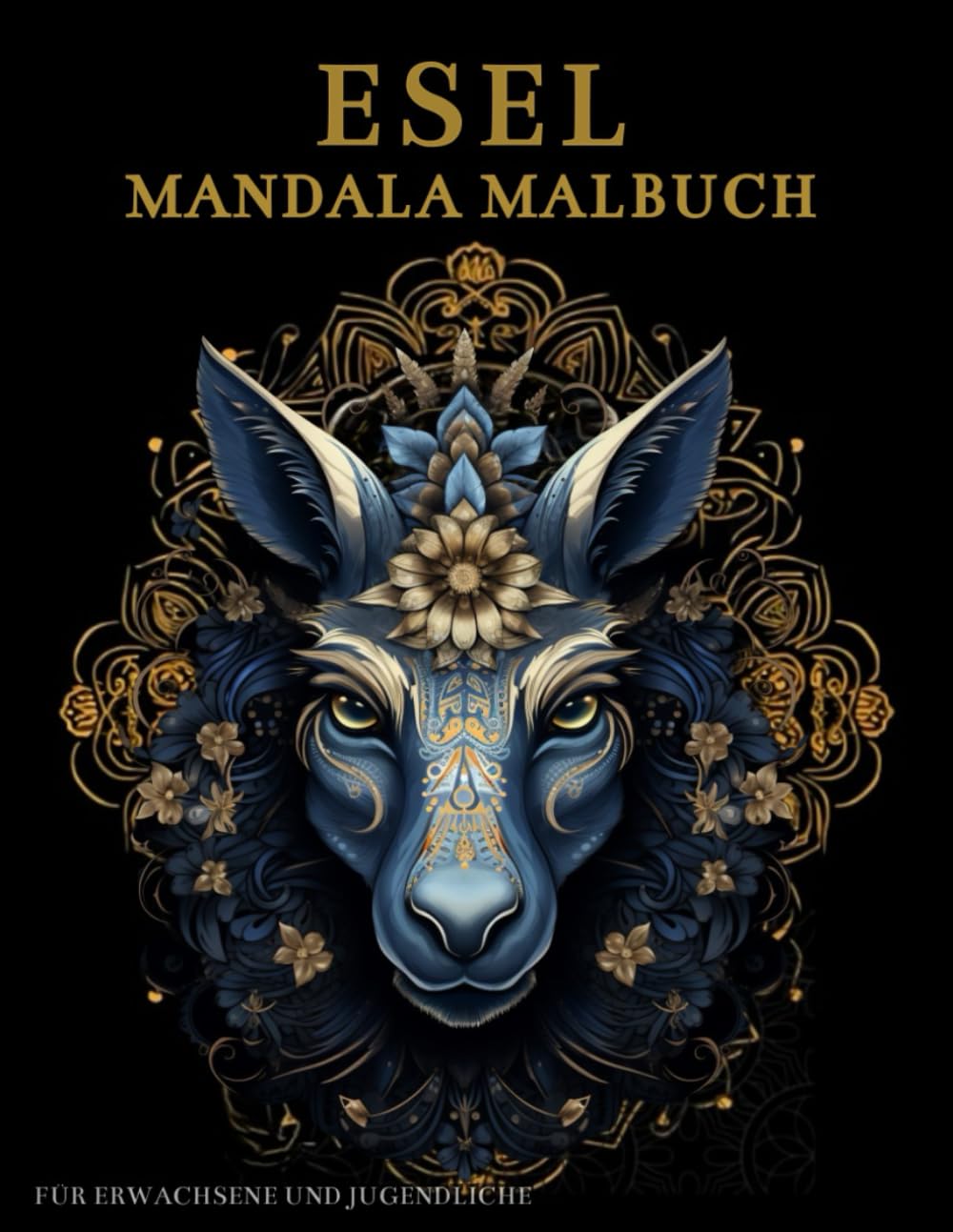 Esel Mandala Malbuch Für Erwachsene und Jugendliche: Anti-Stress-Geschenke – Stressabbau und Entspannung (German Edition) baixar o livro de graça